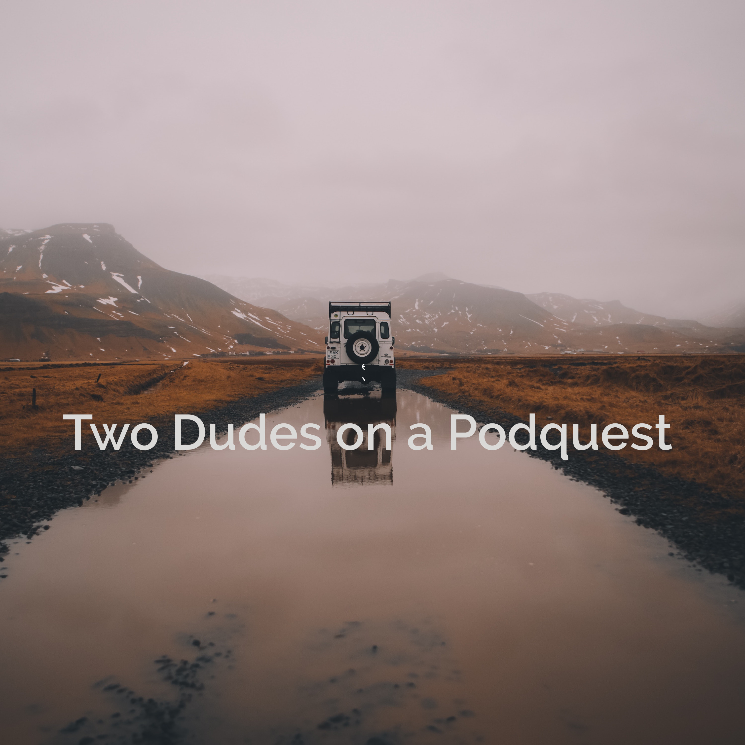 Two Dudes on a Podquest